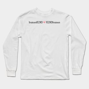 HumanKIND, KINDhuman gifts for those that care Long Sleeve T-Shirt